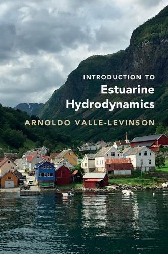 Introduction to Estuarine Hydrodynamics.