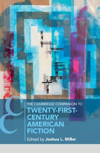The Cambridge Companion to Twenty-First Century American Fiction.