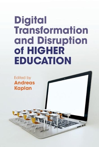 Digital Transformation and Disruption of Higher Education.