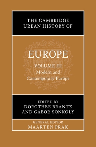 The Cambridge Urban History of Europe. Volume 3.