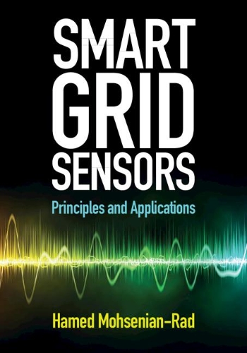 Smart Grid Sensors: Principles and Applications.