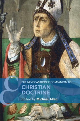 The New Cambridge Companion to Christian Doctrine.