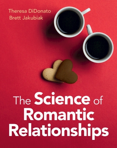 The Science of Romantic Relationships.