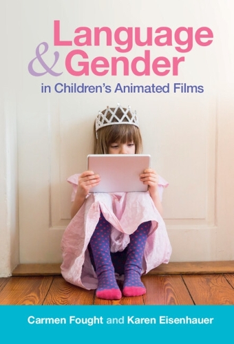 Language and Gender in Children's Animated Films.