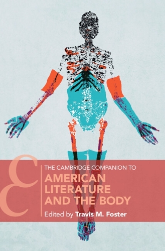 The Cambridge Companion to American Literature and the Body.