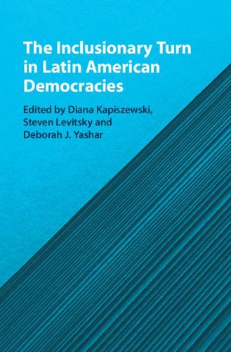The Inclusionary Turn in Latin American Democracies.