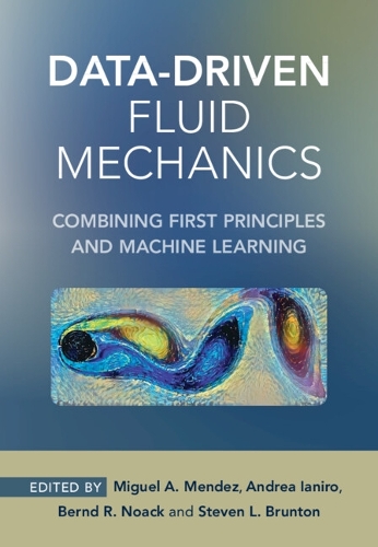 Data-Driven Fluid Mechanics: Combining First Principles and Machine Learning.