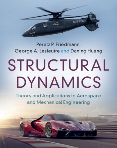Structural Dynamics: Volume 50: Theory and Applications to Aerospace and Mechanical Engineering.