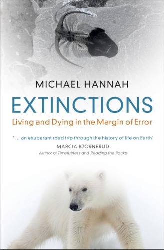 Extinctions: Living and Dying in the Margin of Error.