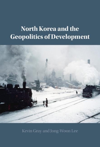 North Korea and the Geopolitics of Development.