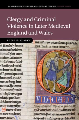 Clergy and Criminal Violence in Later Medieval England and Wales.