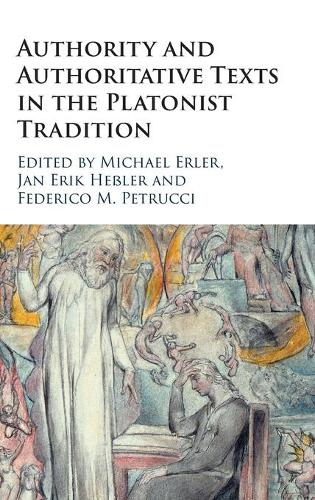Authority and Authoritative Texts in the Platonist Tradition.