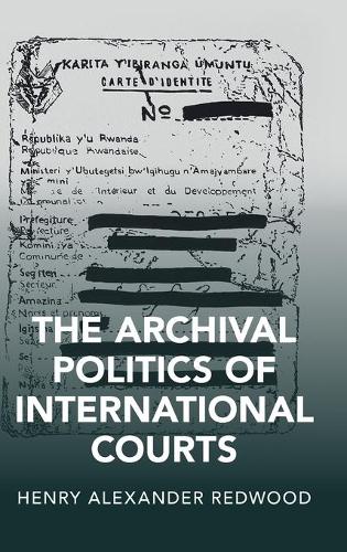 The Archival Politics of International Courts.