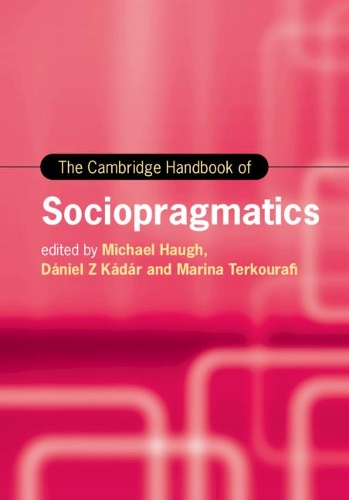 The Cambridge Handbook of Sociopragmatics.