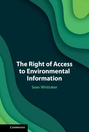The Right of Access to Environmental Information.