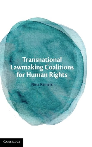 Transnational Lawmaking Coalitions for Human Rights.