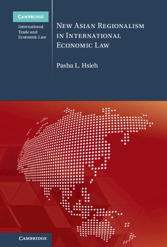 New Asian Regionalism in International Economic Law.