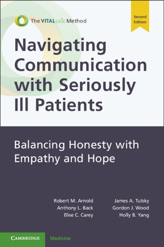 Navigating Communication with Seriously Ill Patients: Balancing Honesty with Empathy and Hope. 2nd Revised edition