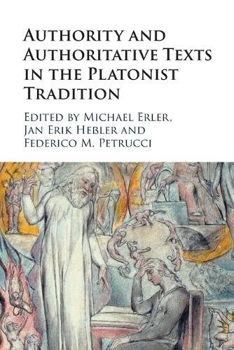 Authority and Authoritative Texts in the Platonist Tradition.