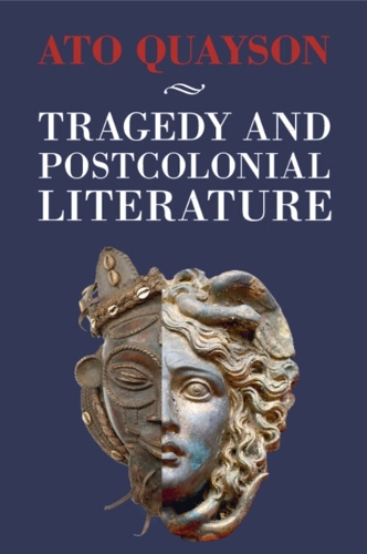 Tragedy and Postcolonial Literature.