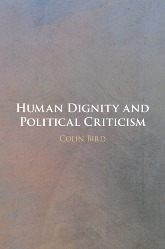 Human Dignity and Political Criticism.