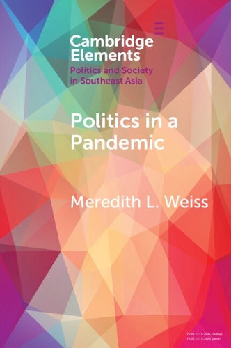 Politics in a Pandemic: Governance and Crisis Management in Southeast Asia.