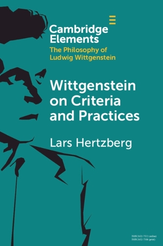 Wittgenstein on Criteria and Practices.