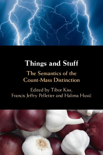 Things and Stuff: The Semantics of the Count-Mass Distinction.