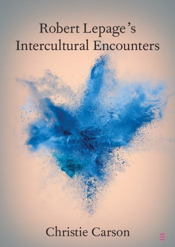 Robert Lepage's Intercultural Encounters.