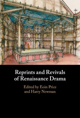 Reprints and Revivals of Renaissance Drama.