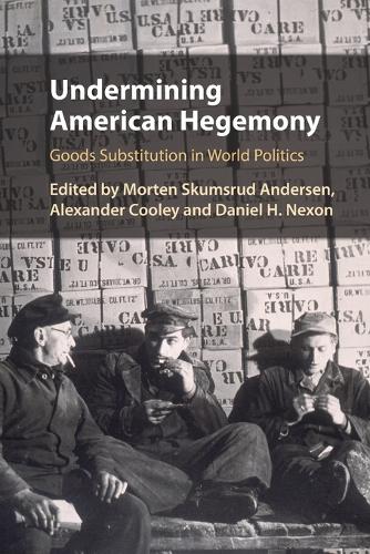 Undermining American Hegemony: Goods Substitution in World Politics.