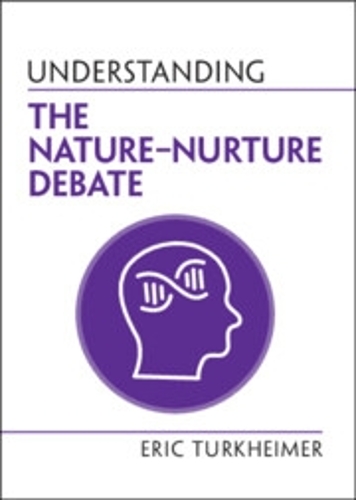 Understanding the Nature-Nurture Debate.