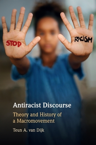 Antiracist Discourse: Theory and History of a Macromovement.