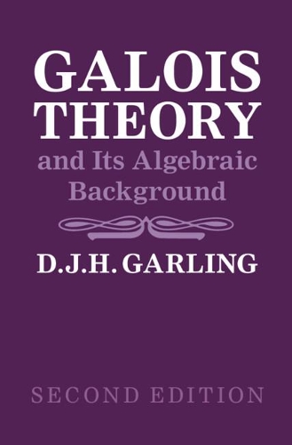 Galois Theory and Its Algebraic Background.