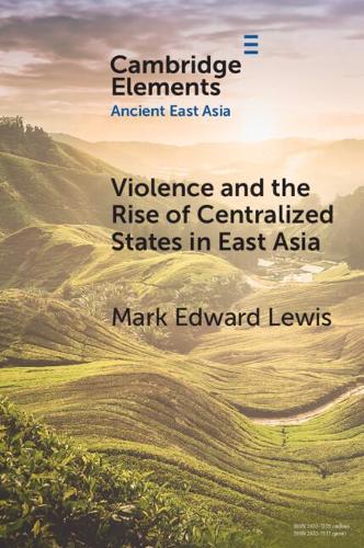 Violence and the Rise of Centralized States in East Asia.