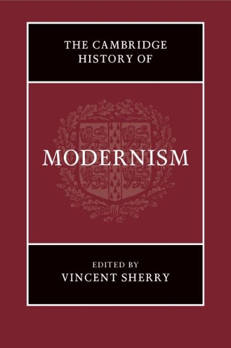 The Cambridge History of Modernism.