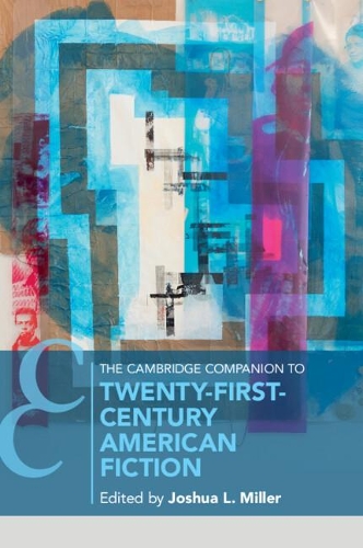 The Cambridge Companion to Twenty-First Century American Fiction.