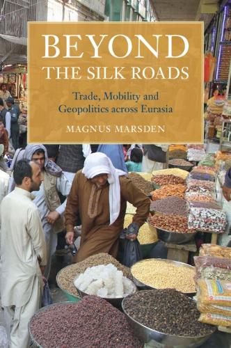 Beyond the Silk Roads.