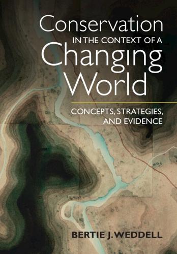 Conservation in the Context of a Changing World: Concepts, Strategies, and Evidence.