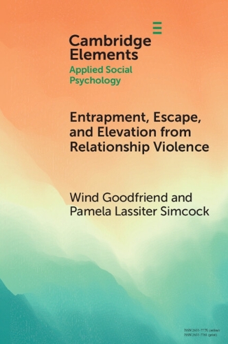 Entrapment, Escape, and Elevation from Relationship Violence.