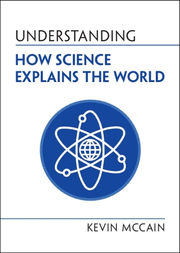 Understanding How Science Explains the World.