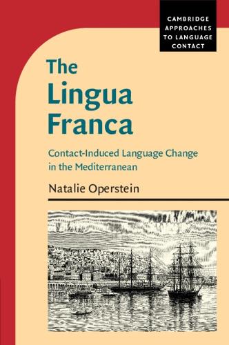 The Lingua Franca: Contact-Induced Language Change in the Mediterranean.