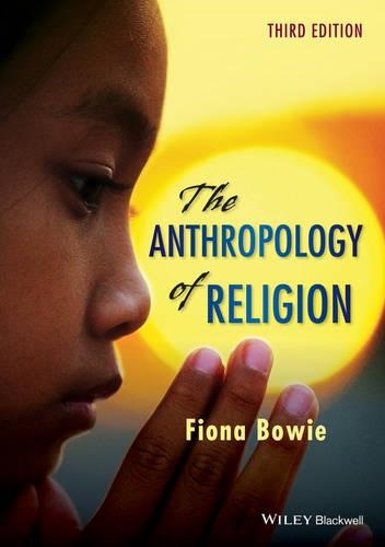 The Anthropology of Religion: An Introduction. 3rd ed.