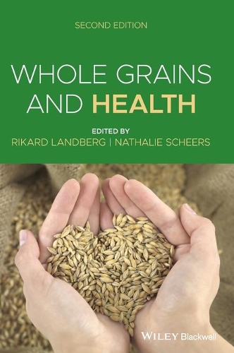 Whole Grains and Health. 2nd edition