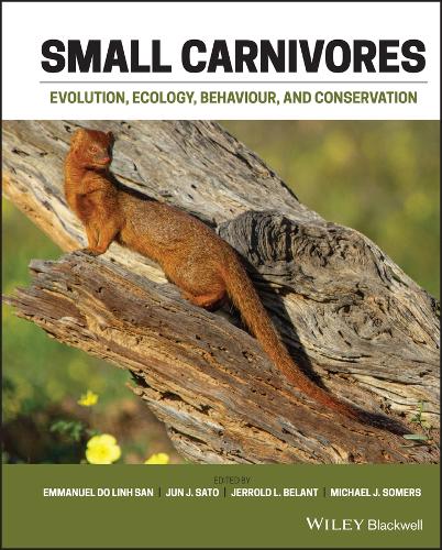 Small Carnivores: Evolution, Ecology, Behaviour and Conservation.