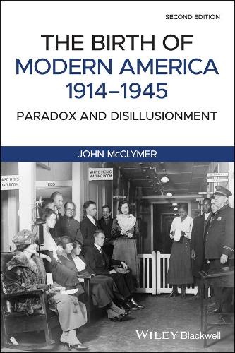 The Birth of Modern America, 1914-1945