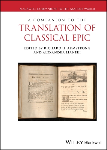 A Companion to the Translation of Classical Epic.