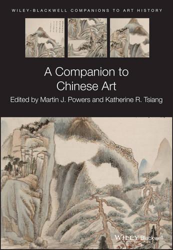 A Companion to Chinese Art.