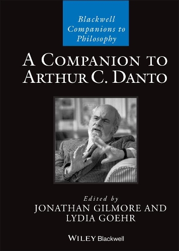 A Companion to Arthur C. Danto.