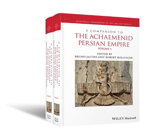 A Companion to the Achaemenid Persian Empire.